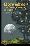 OTRO MUNDO O LOS ESTADOS E IMPERIOS DE LA LUNA, EL (COL.TUS