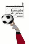 LA ESCUADRA DEL PORTERO