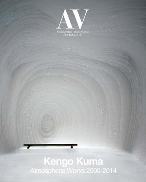 REVISTA AV MONOGRAFÍAS Nº 167-168, (2014) KENGO KUMA. ATMOSPHERIC WORKS 2000-2014