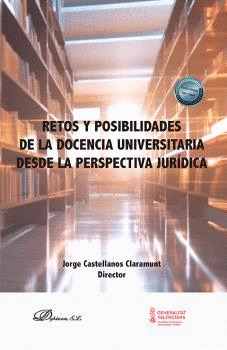 RETOS Y POSIBILIDADES DE LA DOCENCIA UNIVERSITARIA DESDE LA PERSPECTIVA JURÍDICA