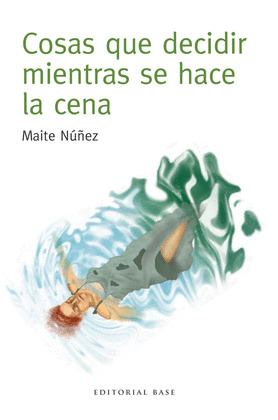 COSAS QUE DECIDIR MIENTRAS SE HACE LA CENA