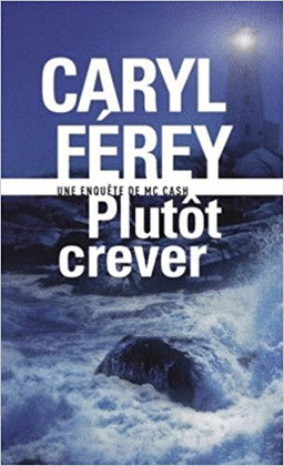 PLUTÔT CREVER: UNE ENQUÊTE DE MC CASH