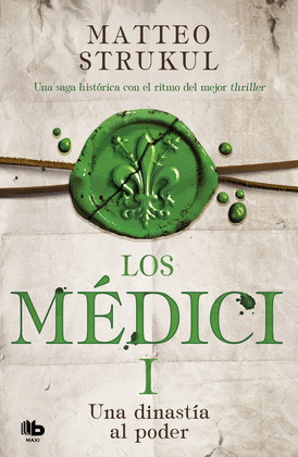 DINASTÍA AL PODER, UNA (LOS MÉDICI I)