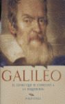 GALILEO. EL GENIO QUE SE ENFRENTO A LA INQUISICION
