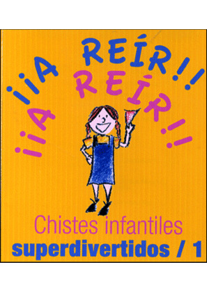 CHISTES INFANTILES SUPERDIVERTIDOS 1.TER