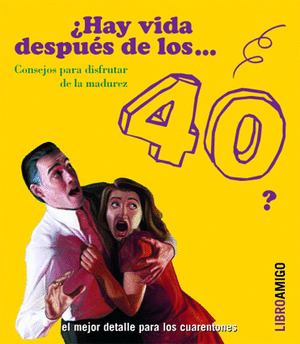 ¿HAY VIDA DESPUES DE LOS CUARENTA?