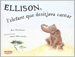 ELLISON L ELEFANT QUE DESITJAVA CANTAR