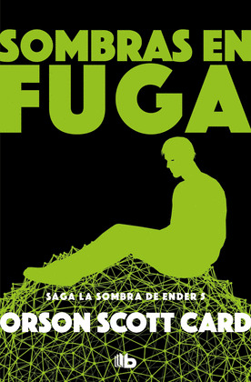 SOMBRAS EN FUGA (SAGA DE LA SOMBRA DE ENDER 5)