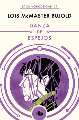DANZA DE ESPEJOS. SAGA VORKOSIGAN 09