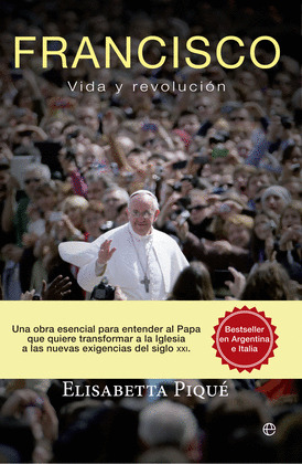 FRANCISCO. VIDA Y REVOLUCIÓN
