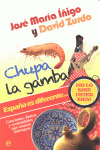 CHUPA LA GAMBA: ESPAÑA ES DIFERENTE