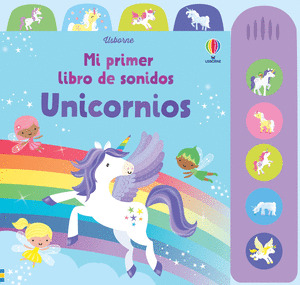 UNICORNIOS.  MI PRIMER LIBRO DE SONIDOS