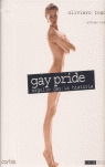 GAY PRIDE. ORGULLO GAY: LA HISTORIA