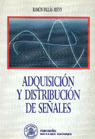 ADQUISICION Y DISTRIBUCION DE SEÑALES