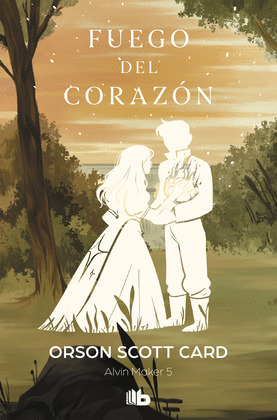 FUEGO EN EL CORAZON. ALVIN MAKER 5