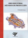 FRIO INDUSTRIAL: METODOS DE PRODUCCION
