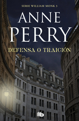 DEFENSA O TRAICION. WILLIAM MONK 3