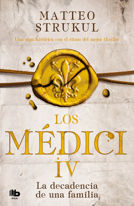 LOS MEDICI, IV. LA DECADENCIA DE UNA FAMILIA