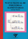 NUEVO MANUAL DE INDUSTRIAS ALIMENTARIAS. ISBN: 9788496709607 - TECNOLOGIA