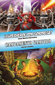 ÓMNIBUS ¡SUPERHÉROE POR SORPRESA! / CAMPAMENTO VAMPIRO