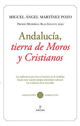 ANDALUCÍA, TIERRA DE MOROS Y CRISTIANOS