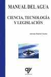 MANUAL DEL AGUA, CIENCIA TECNOLOGIA Y LEGISLACIÓN