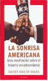 AA. LA SONRISA AMERICANA. MEDITACION SOBRE EL IMPERIO EE.UU.