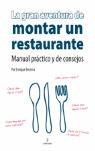 GRAN AVENTURA DE MONTAR UN RESTAURANTE. MANUAL Y CONSEJOS
