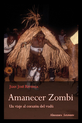 AMANECER ZOMBI. UN VIAJE AL CORAZON DEL VUDU