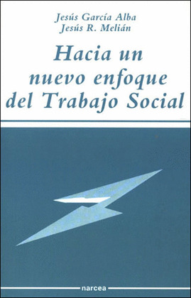 HACIA UN NUEVO ENFOQUE TRABAJO SOCIAL