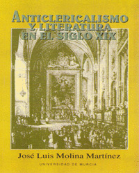 ANTICLERICALISMO Y LITERATURA EN EL SIGLO XIX