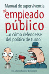 MANUAL DE SUPERVVENCIA DEL EMPLEADO PUBLICO O COMO DEFENDERS