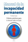MANUAL DE LA INCAPACIDAD PERMANENTE. CRITERIOS VALORACION