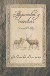 AGUARDOS Y RECECHOS. A LA SOMBRA DE UNA ENCINA