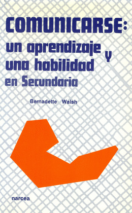 COMUNICARSE: UN APRENDIZAJE Y UNA HABILIDAD EN SECUNDARIA