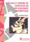 CALCULO Y DISEÑO DE CIRCUITOS EN APLICACIONES NEUMATICAS