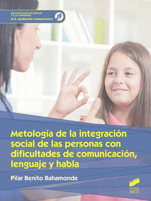 METODOLOGIA DE LA INTEGRACION SOCIAL DE LAS PERSONAS CON DIFICULTADES DE COMUNIC