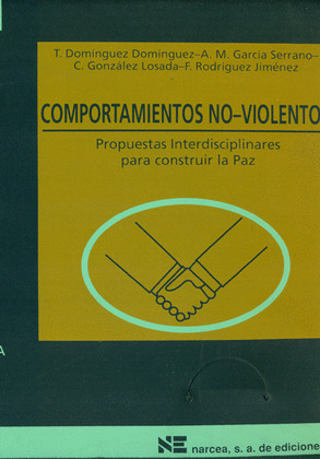 COMPORTAMIENTOS NO-VIOLENTOS. PROPUESTAS INTERDISCIPLINARES PARA CONSTRUIR LA PA