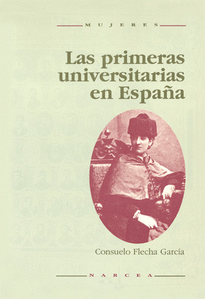 NARCEA LAS PRIMERAS UNIVERSITARIAS EN ESPAÑA