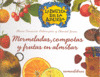 MERMELADAS, COMPOTAS Y FRUTAS EN ALMIBAR (LA BOTICA DE LA ABUELA)