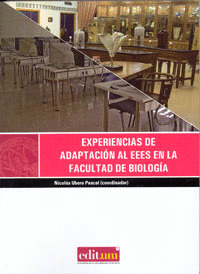 EXPERIENCIAS DE ADAPTACIÓN AL EEES EN LA FACULTAD DE BIOLOGÍA