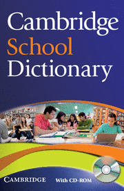 CAMBRIDGE SCHOOL DICTIONARY WITH CD-ROM