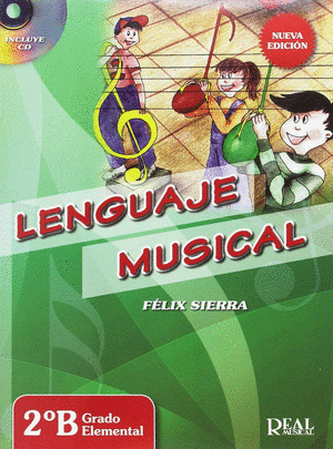 LENGUAJE MUSICAL 2ºB GRADO ELEMENTAL. NUEVA EDICION