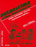 AUTOESTIMA ¿COMO DESARROLLARLA?: JUEGOS,ACTIV.,RECURSOS...
