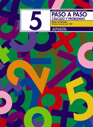 PASO A PASO, MATEMÁTICAS, CÁLCULO Y PROBLEMAS, EDUCACIÓN PRIMARIA, 1 CICLO. CUADERNO 5