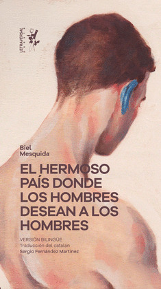 HERMOSO PAÍS DONDE LOS HOMBRES DESEAN A LOS HOMBRES, EL (EDICIÓN BILINGÜE CATALÁN - ESPAÑOL)