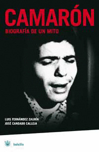 CAMARON, BIOGRAFIA DE UN MITO (B)