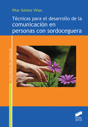 TÉCNICAS PARA EL DESARROLLO DE LA COMUNICACIÓN EN PERSONAS CON SORDOCEGERA