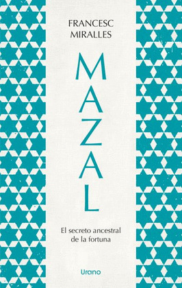 MAZAL. EL SECRETO ANCESTRAL DE LA FORTUNA