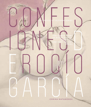 CONFESIONES DE ROCIO GARCIA / ROCIO GARCIA¿S CONFESSIONS